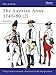The Austrian Army 1740-80 (2): Infantry (Men-at-Arms) by Philip Haythornthwaite, Bill Younghusband