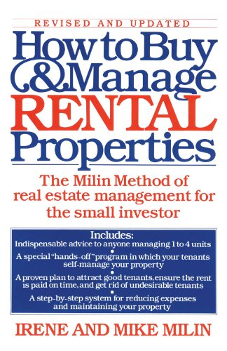 How to Buy and Manage Rental Properties: The Milin Method of Real Estate Management for the Small Investor