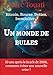 Un Monde de Bulles (BO.FRANCOPHO.VF) (French Edition) by Marc Touati