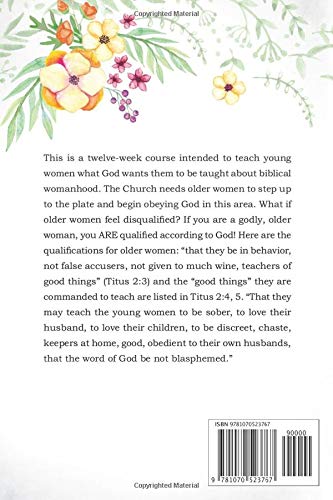 Biblical Womanhood Study Guide by Lori Alexander: 12-Week Titus 2 Course for Young Women & Mentors