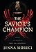 The Savior's Champion