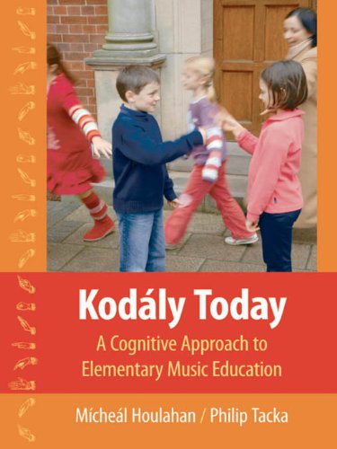 Kod?ly Today: A Cognitive Approach to Elementary Music Education