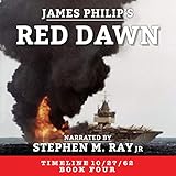 Red Dawn: Timeline 10/27/62, Book 4 by 