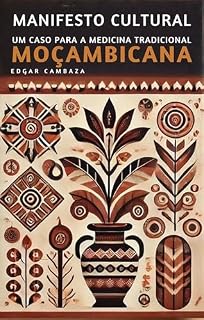 Livro Manifesto Cultural: Um Caso para a Medicina Tradicional Moçambicana