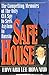 Safe House The Compelling Memoirs of the Only CIA Spy to Seek Asylum in Russia by 
