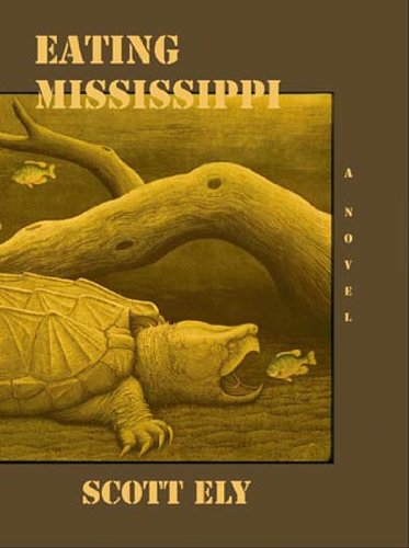 Eating Mississippi by Scott Ely