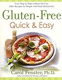 Gluten-Free Quick & Easy: From Prep to Plate Without the Fuss - 200+ Recipes for People with Food Sensitivities by Carol Fenster Ph.D.