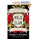 The Rule of the Clan: What an Ancient Form of Social Organization Reveals About the Future of Individual Freedom