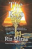 The 9 Keys: Messages From the Spirit Guides to Unlock Your Life and Awaken Your Soul (Riz Mirza Chan by