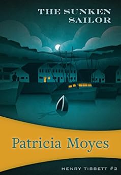 The Sunken Sailor: Inspector Tibbett #2 (Henry Tibbett) by [Moyes, Patricia]