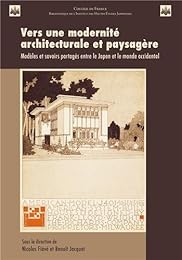 Vers une modernité architecturale et paysagère