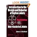 Introduction to the Design and Behavior of Bolted Joints, Fourth Edition: Non-Gasketed Joints (Mechanical Engineering)