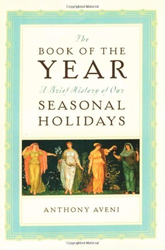 Download The Book of the Year: A Brief History of Our Seasonal Holidays (English Edition) PDF
