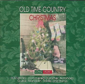 Old Time Country Christmas Featuring Hammered Dulcimer, Autoharp, Guitar, Mandolin, Fiddle and Banjo