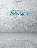 Post-Tensioned Concrete: Principles and Practice, Second Edition