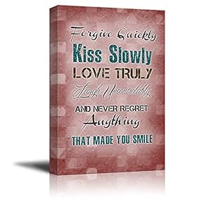 Print Retro Style Quote Forgive Quickly Kiss Slowly Love Truly Laugh Uncontrollably and Never Regret Anything That Made You Smile - Canvas Art Wall Art - 16" x 24"