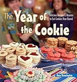 Image de The Year of the Cookie: Delicious Recipes & Reasons to Eat Cookies Year-Round