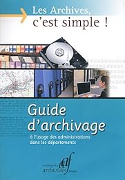 Guide d'archivage à l'usage des administrations dans les départements