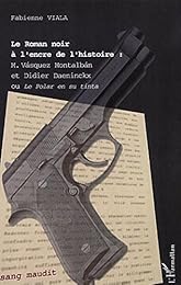 Le  roman noir à l'encre de l'histoire