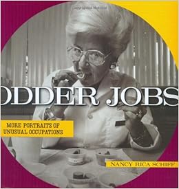 Odder Jobs, by Nancy Rica Schiff