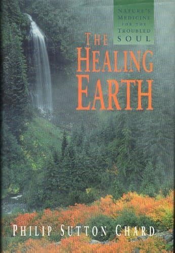 Download The Healing Earth: Nature's Medicine for the Troubled Soul PDF