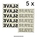 5 x SLAVE Tattoos - BDSM lettering slave as tattoo in black - naughty temporary fetish tattoo (5)