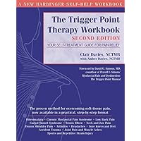 The Trigger Point Therapy Workbook: Your Self-Treatment Guide for Pain Relief, 2nd Edition