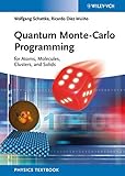 Quantum Monte-Carlo Programming: For Atoms, Molecules, Clusters, and Solids