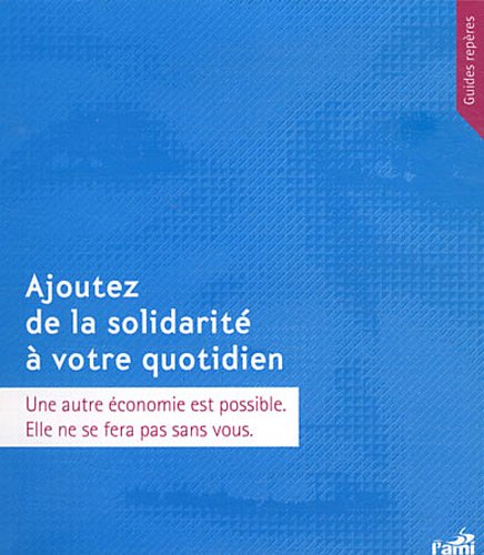 Ajoutez de la solidarité à votre quotidien