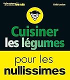 Image de Cuisiner les légumes pour les nullissimes (French Edition)