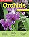 Home Gardener's Orchids: Selecting, growing, displaying, improving and maintaining orchids