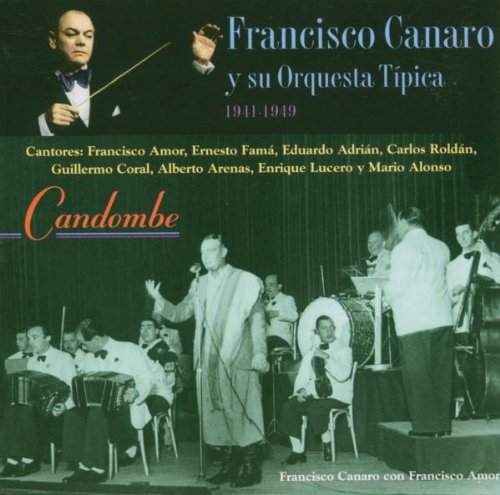 Francisco Canaro - Candombe 1941-1949 - Zortam Music