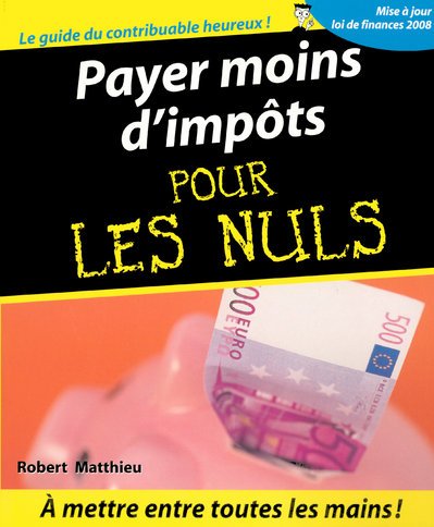 Payer moins d'impôts pour les nuls