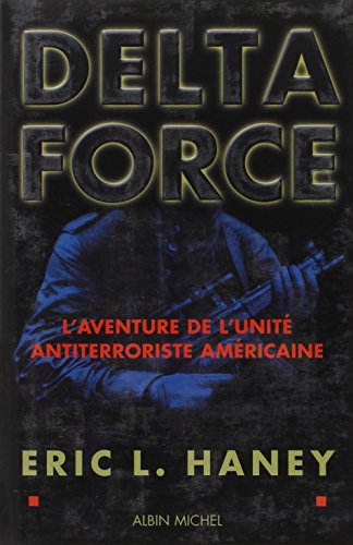 Delta Force (Histoire) (French Edition) by Eric Haney