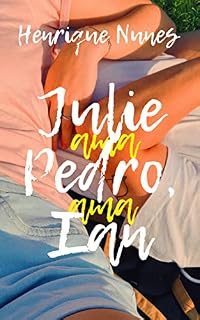 Livro Julie ama Pedro, Pedro ama Ian