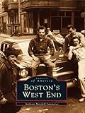 Boston's West End (Images of America (Arcadia Publishing))