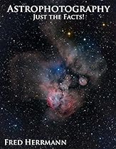 Astrophotography, Just the Facts! Astrophotography, Just the Facts!