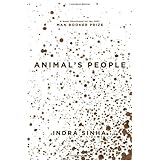 Animal's People: A Novel