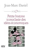 Petite histoire iconoclaste des idées économiques (Agora t. 384) (French Edition) by 