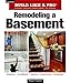 Remodeling a Basement: Expert Advice from Start to Finish (Taunton's Build Like a Pro) by Roger German