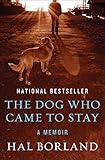 The Dog Who Came to Stay: A Memoir by