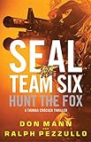 SEAL Team Six: Hunt the Fox (A Thomas Crocker Thriller)