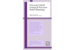 Pressure Relief Groups & Pressure Relief Meetings: Debtors Anonymous Conference-Approved Literature