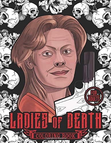 Download Amazon Com Ladies Of Death The Most Famous Women Serial Killers Coloring Book A True Crime Adult Gift For Adults Only Horror Coloring 9798613094042 Destiny Blind Books