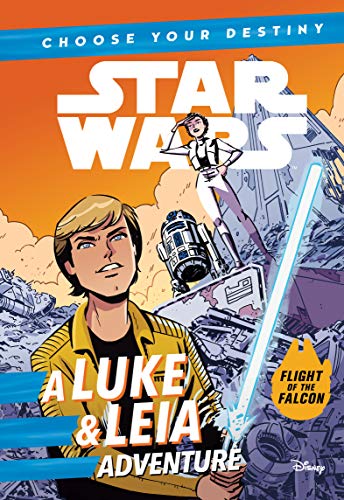 Star Wars: Choose Your Destiny: A Luke & Leia Adventure (A Choose Your Destiny Chapter Book)