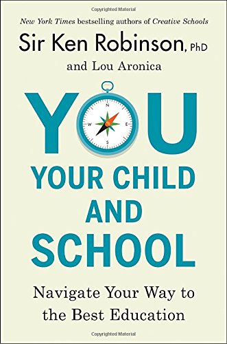 You, Your Child, and School: Navigate Your Way to the Best Education