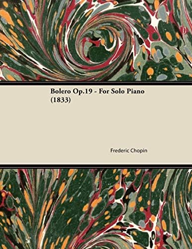 Bolero Op.19 - For Solo Piano (1833) Paperback – Import, 9 January 2013