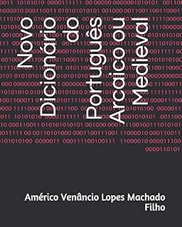 Livro Novo Dicionário do Português Arcaico ou Medieval