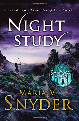 Night Study (The Chronicles of Ixia, Book 8) by Maria V. Snyder at Amazon