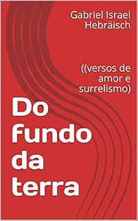 Livro Do fundo da terra: ((versos de amor e surrelismo)
